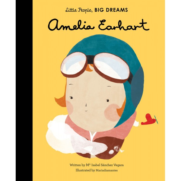 Amelia Earhart By Little People Big Dreams